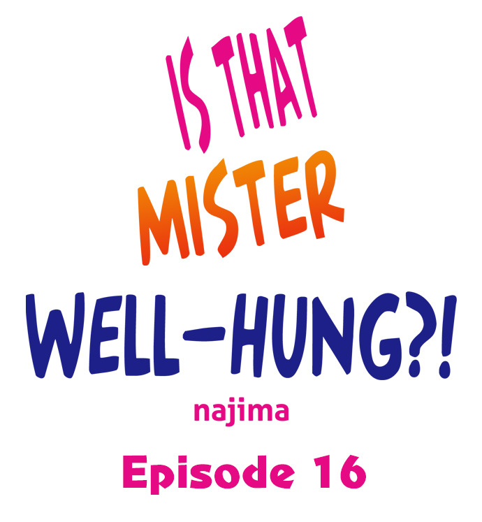 Is That Mister Well-Hung! - Chapter 16 Page 1