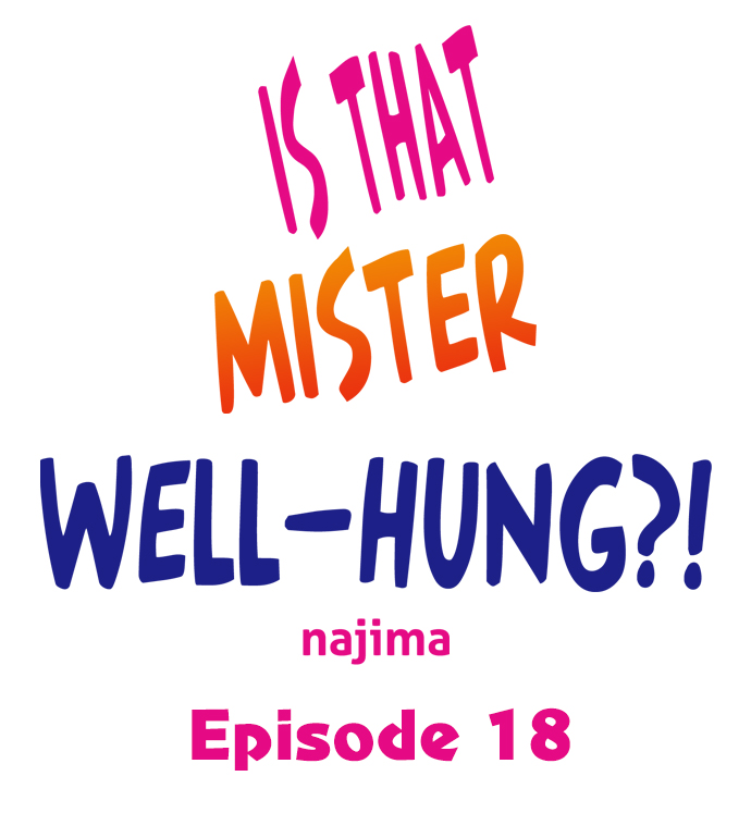 Is That Mister Well-Hung! - Chapter 18 Page 1